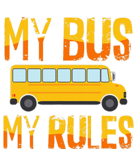 My Bus My Rules School Bus Driver Funny Toddler Sweatshirt