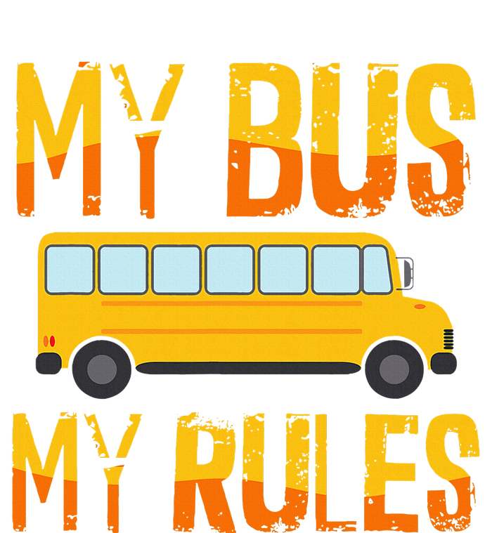 My Bus My Rules School Bus Driver Funny Toddler Sweatshirt