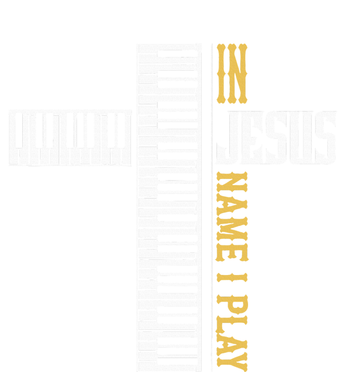 In Jesus Name I Play Christian Pianist Piano Lover T-Shirt