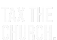 Tax The Church Anti Religion Funny Government Fare Taxation Sustainable Bucket Hat