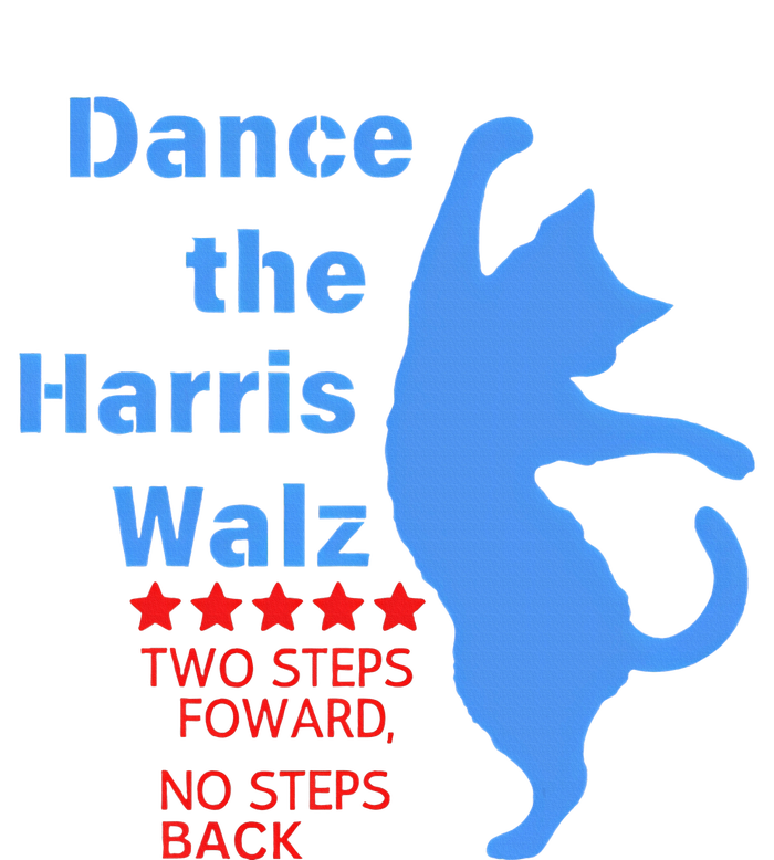 Kamala Harris Walz 2024 Waltz Dance 2 Steps Forward Sweatshirt