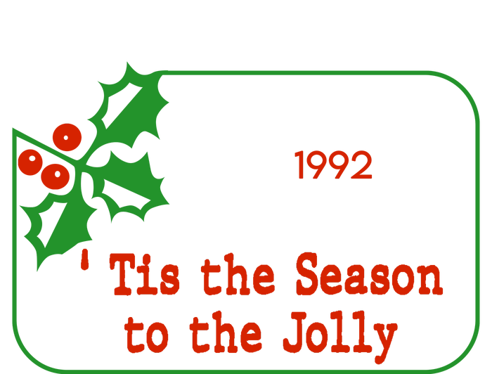 Tis The Season To The Jolly 1992 T-Shirt