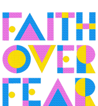 Faith Over Fear T-Shirt