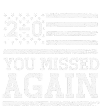 You Missed Again American Flag You Missed 20 Gift Hoodie