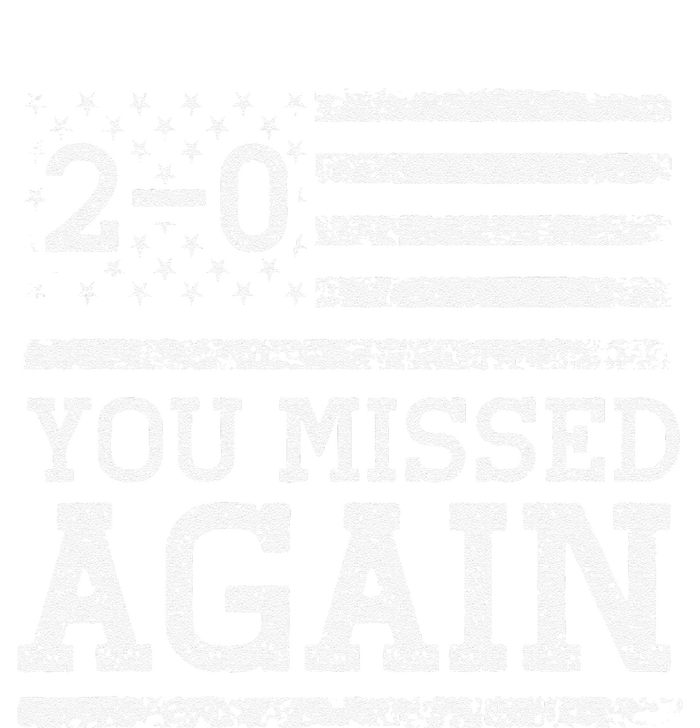 You Missed Again American Flag You Missed 20 Gift Hoodie