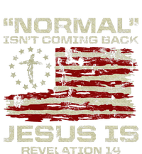 Normal IsnT Coming Back Jesus Is Christian American Flag T-Shirt