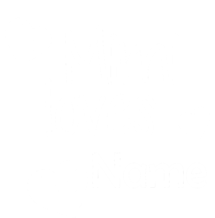 Mimi Loves Custom Text Personalize Name T-Shirt