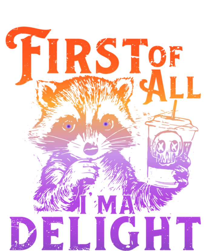 I Am So Feral First Of All I Am A Delight Halloween Racoon T-Shirt