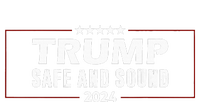 Safe And Sound Trump 2024 T-Shirt