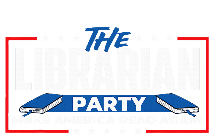 The Librarian Party Make America Read Again Bookworm Books Ladies Essential Tank