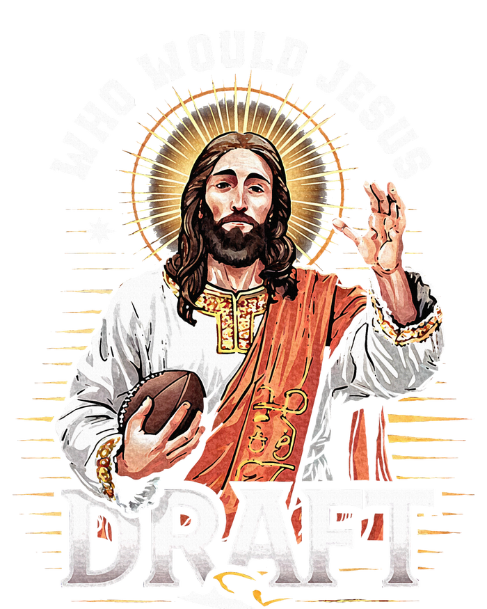 Who Would Jesus Draft Fantasy Football Fan Christian Draft Toddler Fine Jersey T-Shirt