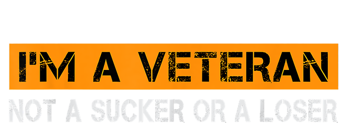 IM Veteran Not A Sucker Or A Loser Dad Papa Grandpa Gifts T-Shirt