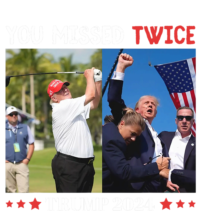 Trump 2024 You Missed Twice Golf Political T-Shirt