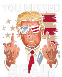 You Missed Again Trump 2024 Us Flag You Missed Again Tall T-Shirt