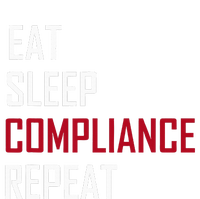 Eat. Sleep. Compliance. Repeat T-Shirt