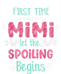 First Time Mimi Let The Spoiling Begin Funny New Grandma T-Shirt