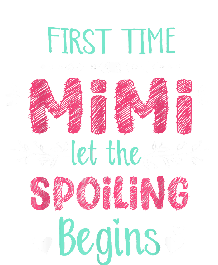 First Time Mimi Let The Spoiling Begin Funny New Grandma T-Shirt