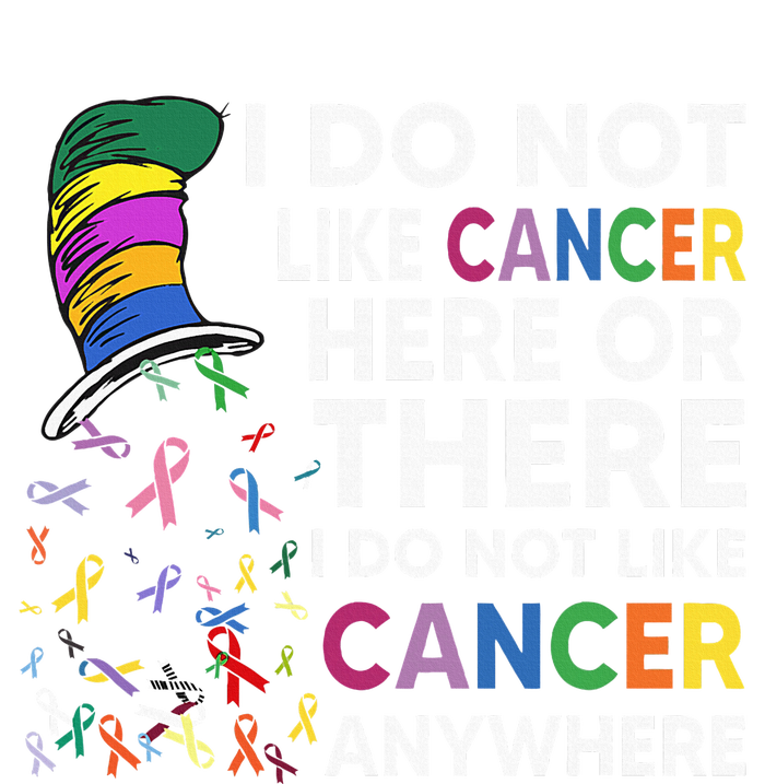 I Do Not Like Cancer Here Or There I Do Not Like Cancer Toddler Fine Jersey T-Shirt