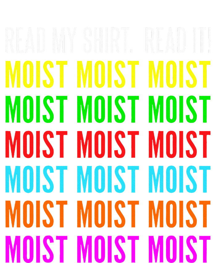 Moist Word Funny Read My For Moisture And Moist Lover Tall Long Sleeve T-Shirt