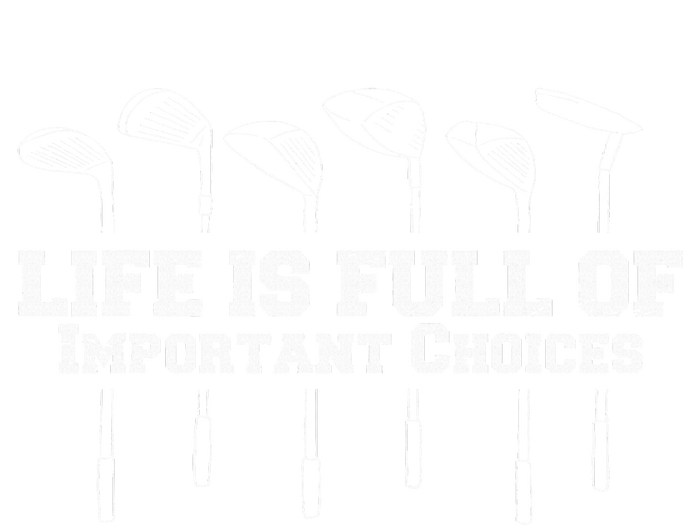 Life Is Full Of Important Choices Game Golf Course Womens Funnel Neck Pullover Hood