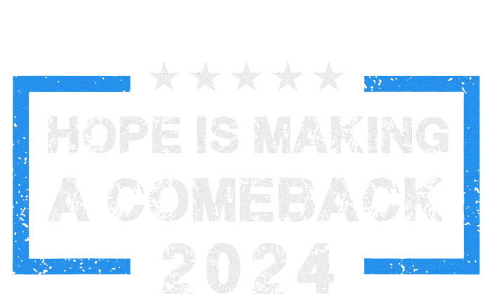 Hope Is Making A Comeback Democrats Vintage 2024 T-Shirt