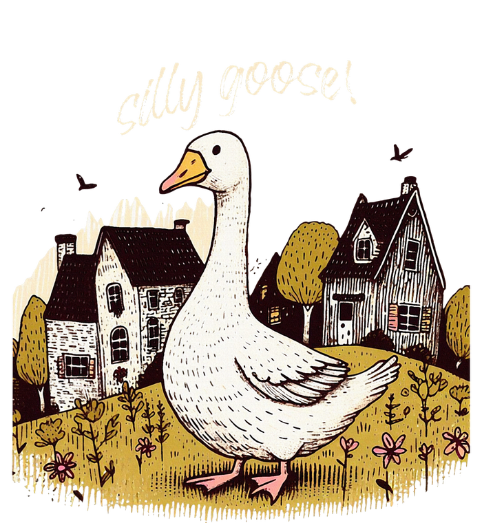 Silly Goose Gift For Her Funny Goose Trendy Clothing T-Shirt