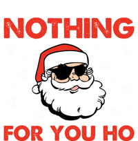 Naughty Christmas Funny Santa Claus Nothing For You Ho T-Shirt