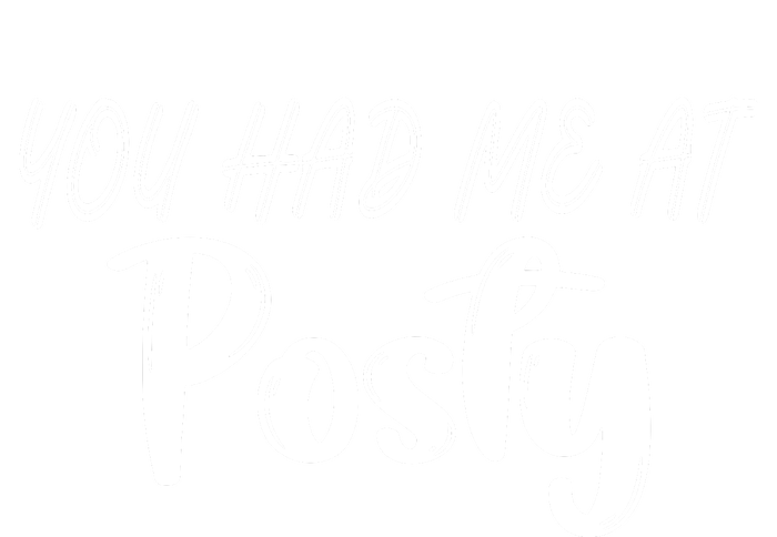 You Had Me At Posty Poster