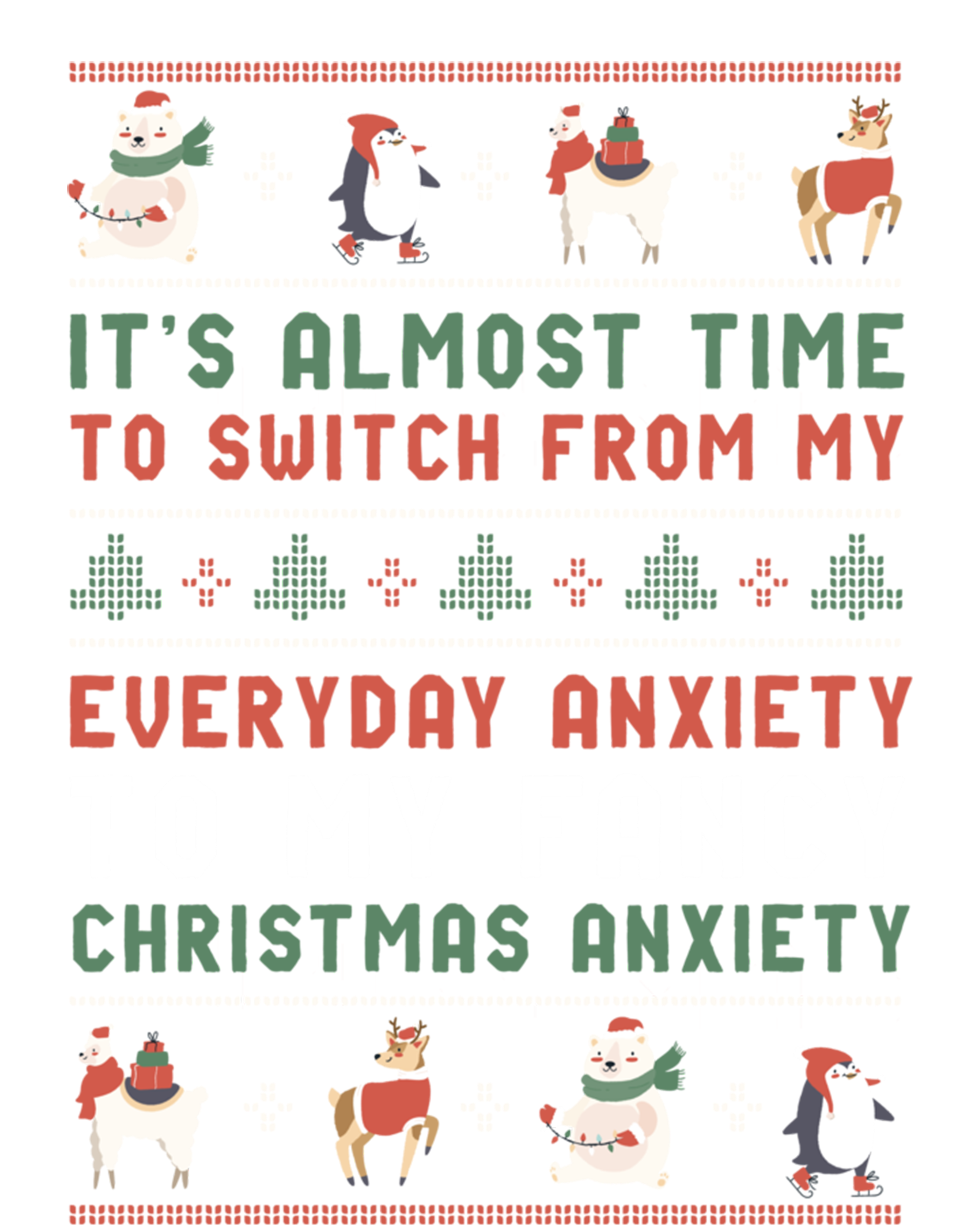 Funny Sarcastic Anxiety Mental Health Quote Ugly Christmas Toddler T-Shirt