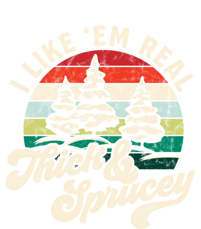 I Like Em Real Thick & Sprucey Funny Christmas Tree Sustainable Beanie