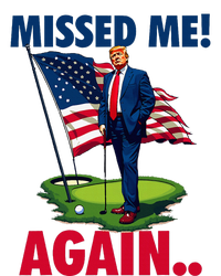 Missed Me Again You Missed Trump Golf 2024 Toddler T-Shirt