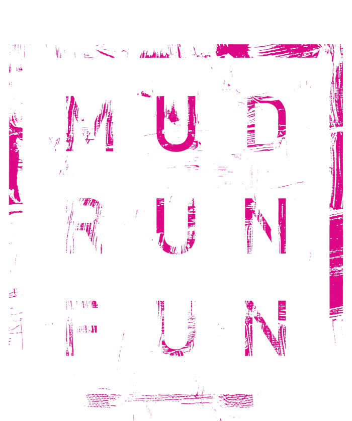 Mud Run Fun Mudder Trail Running And Mudding T-Shirt