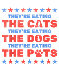 Funny Theyre Eating The Dogs And Cats Election 2024 Gift T-Shirt