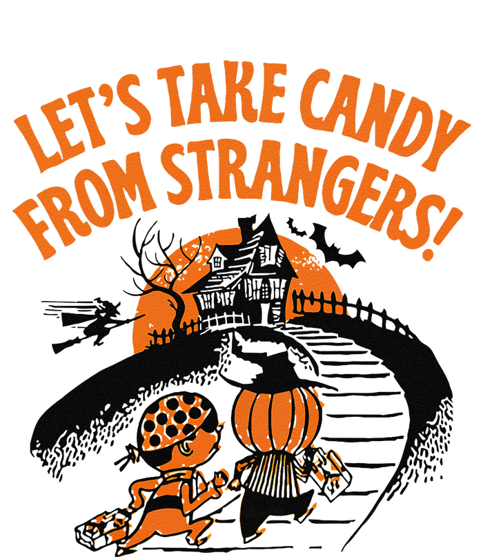 LetS Take Candy From Strangers Funny Halloween Gift Long Sleeve Shirt