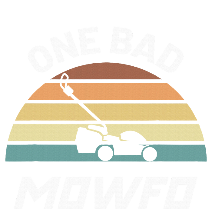 One Bad Mowfo Funny Lawn Care Mowing Gardener FatherS Day T-Shirt