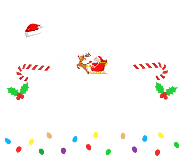 Most Likely To Be SantaS Favorite Family Christmas 2024 Gift Mousepad