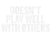 DoesnT Play Well With Others Funny Vintage Retro T-Shirt