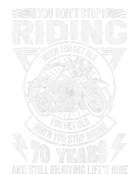 DonT Stop Riding When You Get Old Motorcycle 70th Birthday Performance Sprint T-Shirt