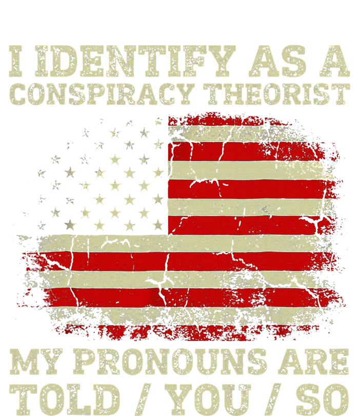 I Identify As A Conspiracy Theorist Pronouns Are Told You So Performance Fleece Hoodie