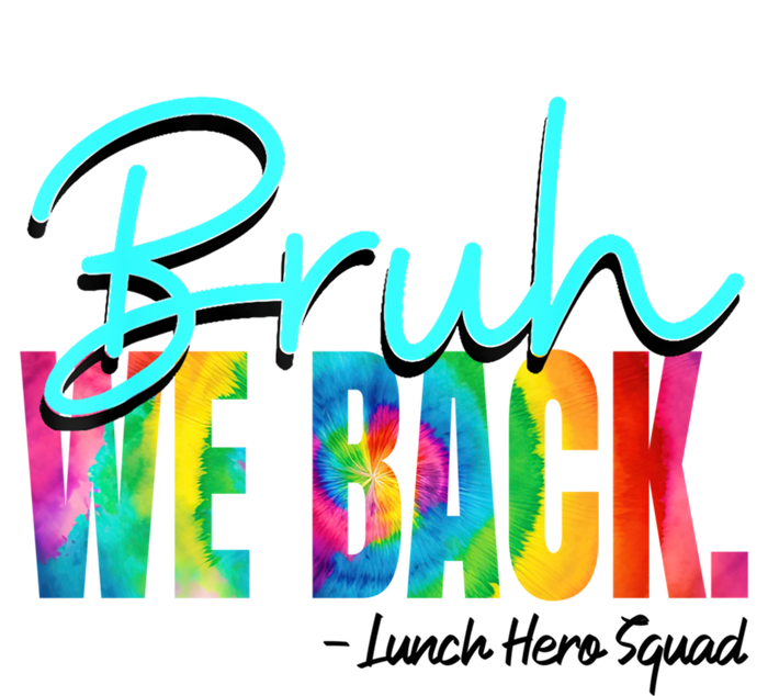 Bruh We Back Happy First Day Of School Lunch Hero Squad Funny Gift Toddler Sweatshirt