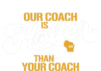 Our Coach Is Hotter Than Your Coach Football Tall Long Sleeve T-Shirt