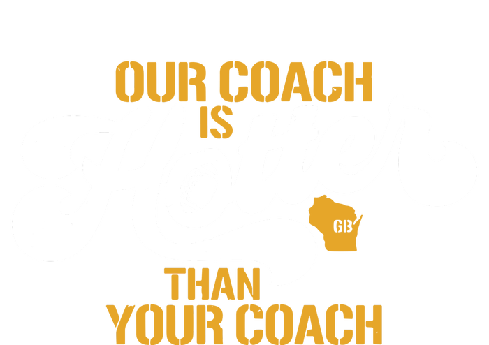 Our Coach Is Hotter Than Your Coach Football Tall Long Sleeve T-Shirt