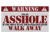 Warning IM An Asshole Funny Asshole Warning Sign Asshole Performance Fleece Hoodie