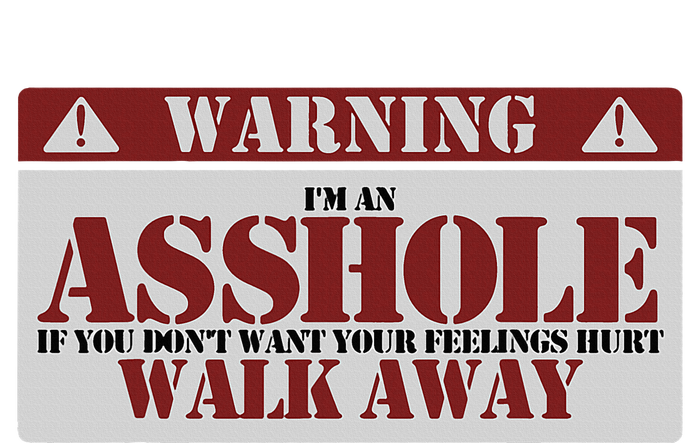 Warning IM An Asshole Funny Asshole Warning Sign Asshole Performance Fleece Hoodie