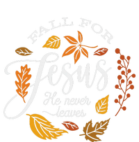 Fall For Jesus He Never Leaves T-Shirt