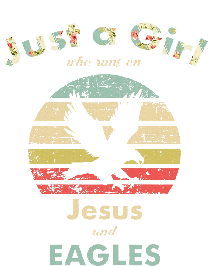 Just A Girl Who Runs On Jesus And Eagles Retro Eagle T-Shirt