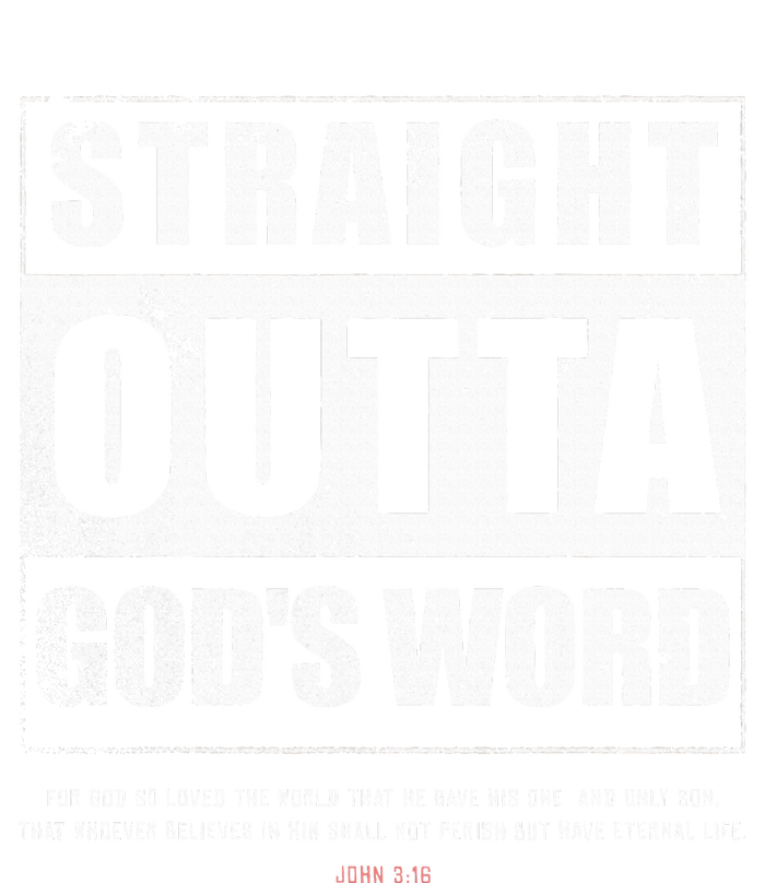 Straight Outta Gods Word John 3 16 Jesus Christian Lord T-Shirt