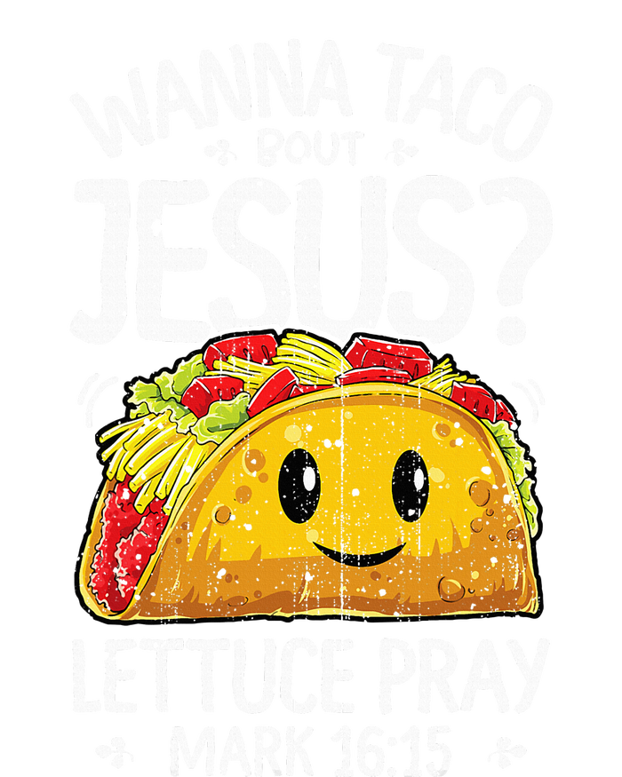 Wanna Taco Bout Jesus Cinco De Mayo Christian T-Shirt