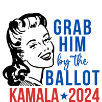 Grab Him By The Ballot Kamala Harris 2024 Women's T-Shirt