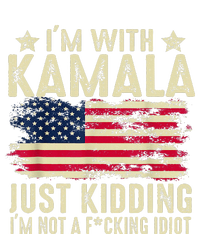 IM With Kamala Just Kidding Not Idiot Long Sleeve Shirt